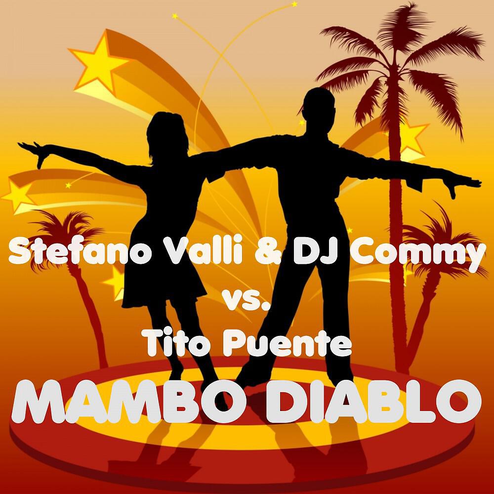 Stefano Valli & DJ Commy vs. Tito Puente - Mambo Diablo (Stefano Valli & DJ Commy Vocal House Mix)