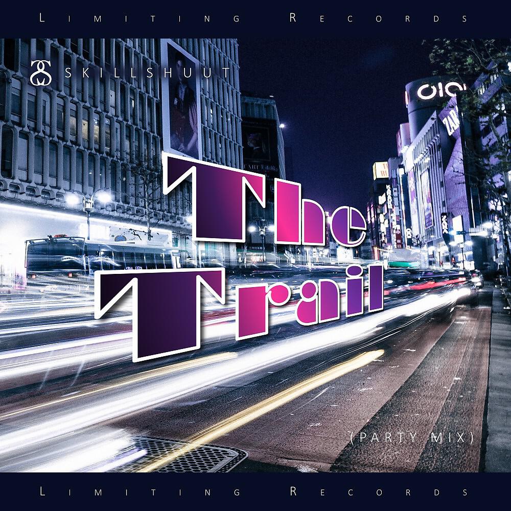 Skillshuut - The Trail (Party Mix)