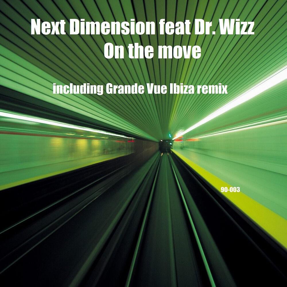 Next Dimension - On the Move (Grande Vue Ibiza Remix)