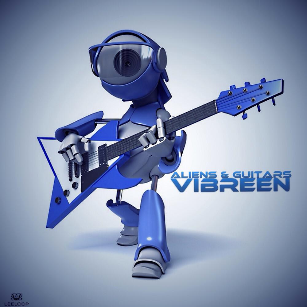 Vibreen - Aliens & Guitars