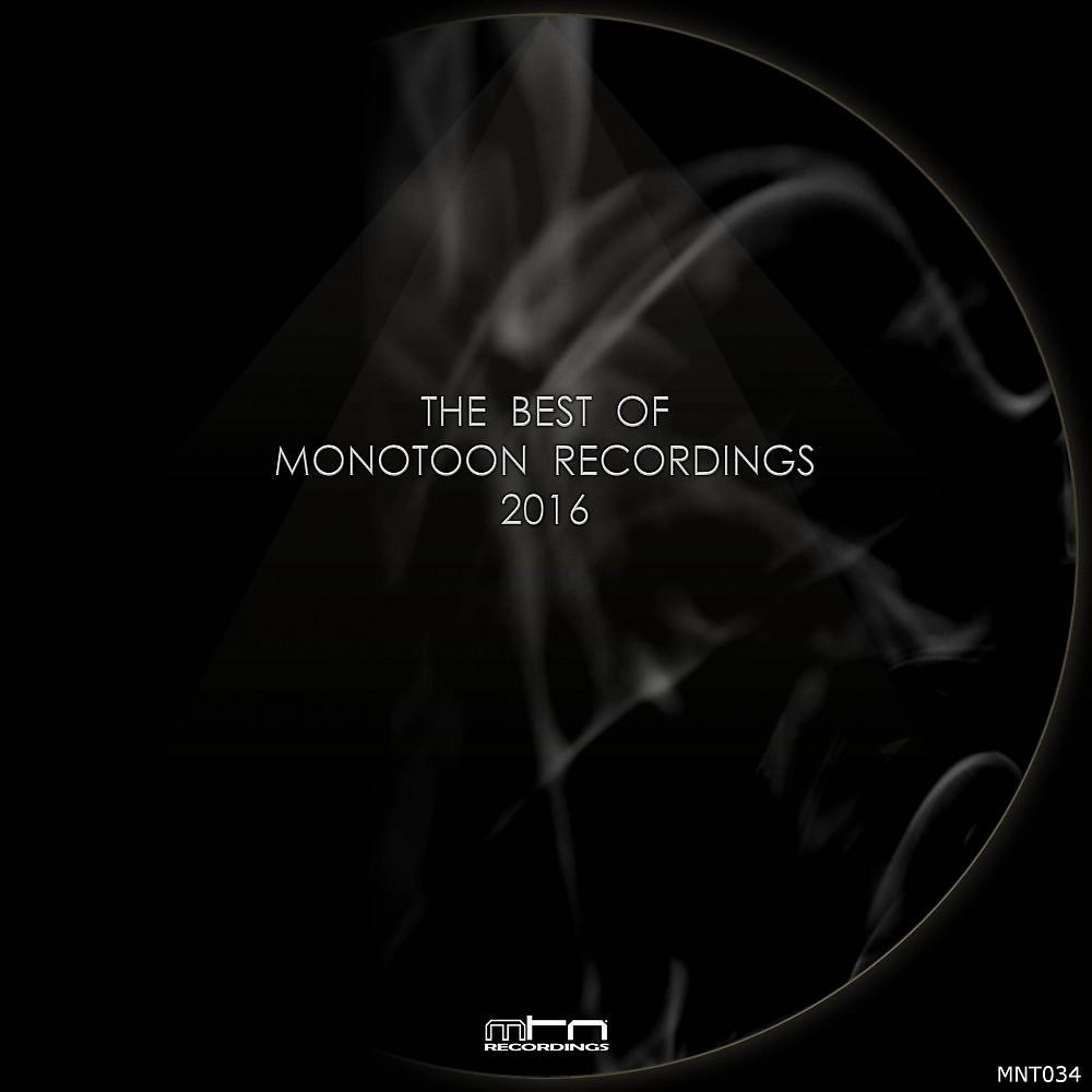 Постер альбома The Best of Monotoon Recordings 2016