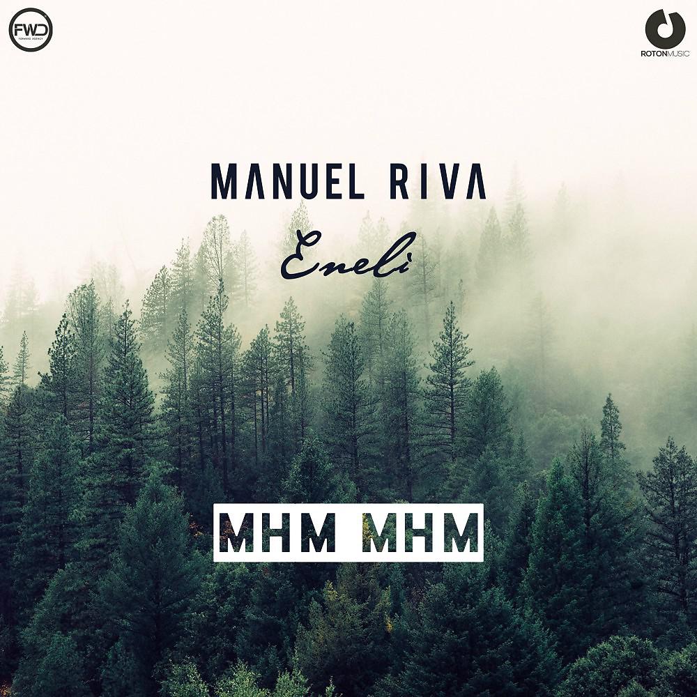 Manuel Riva with Eneli - Mhm Mhm (Sebastien Remix Edit)