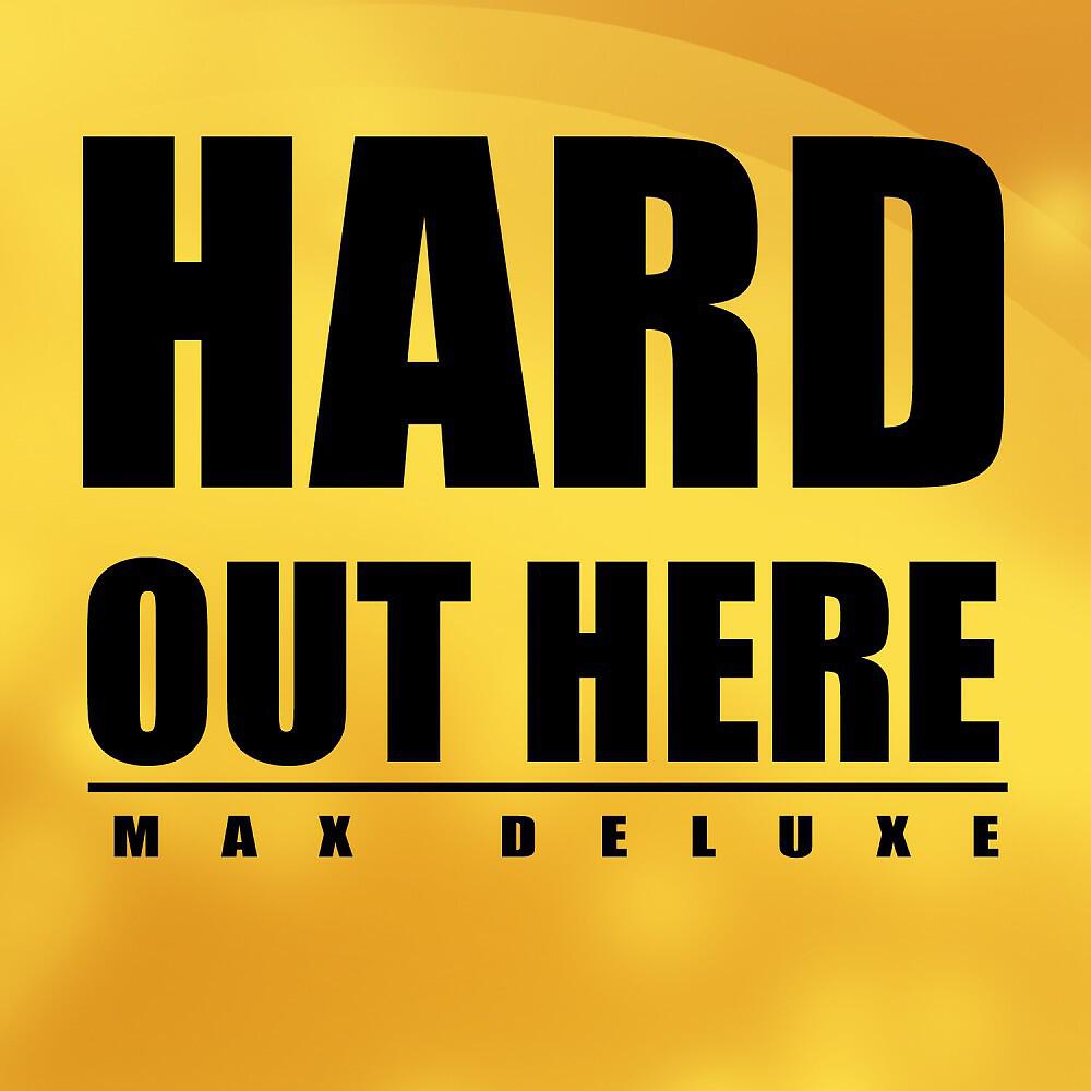 Max Deluxe - Hard Out Here (Karaoke Version)