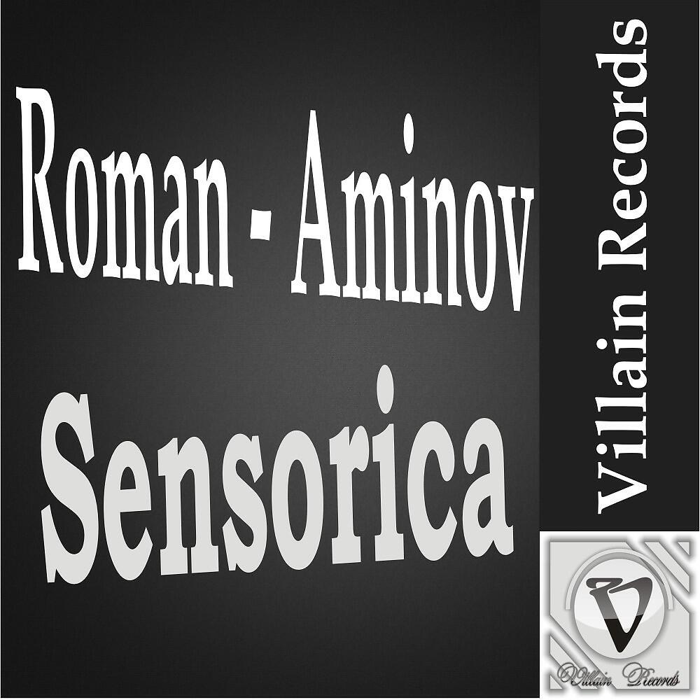 Roman-Aminov - Sensorica (Original Mix)