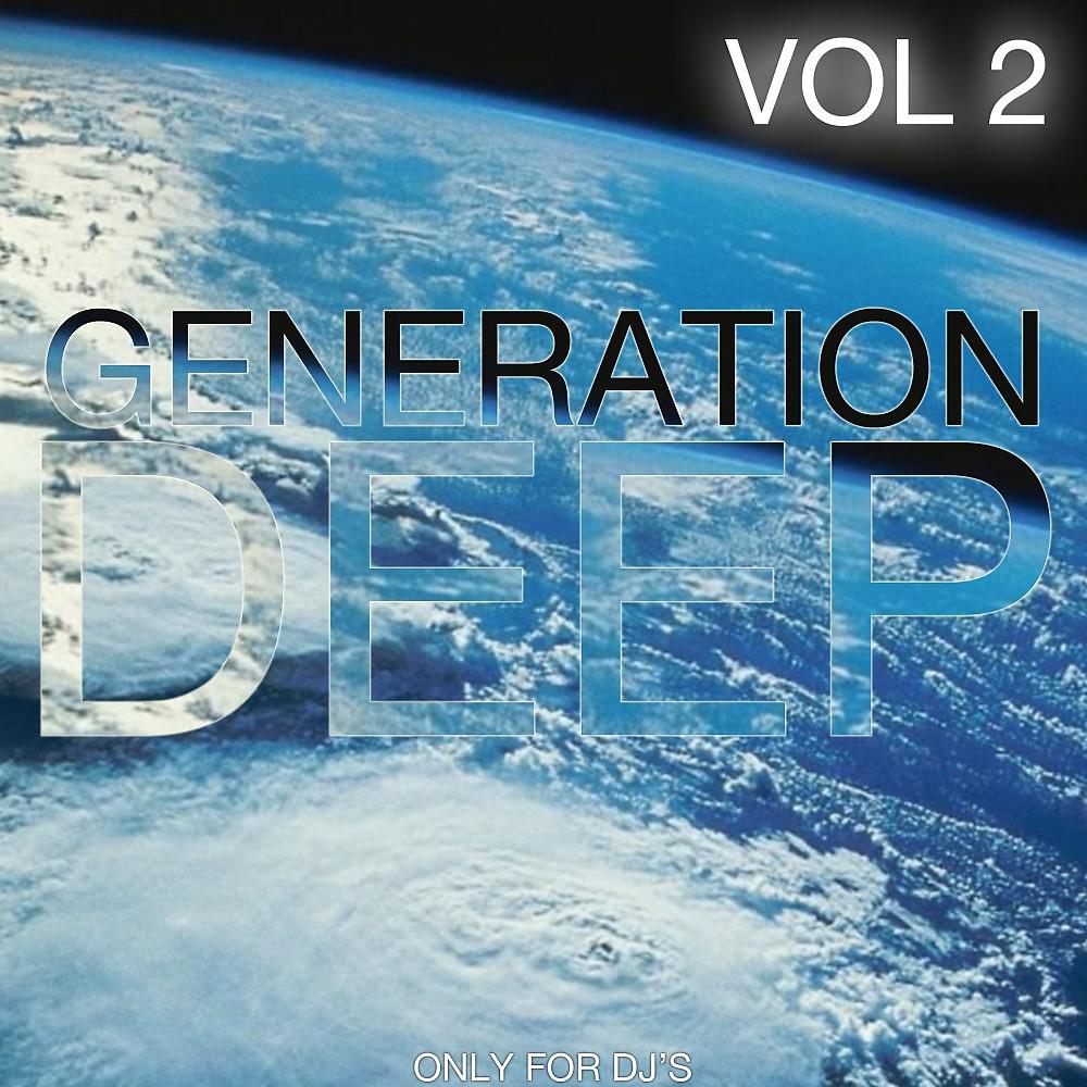 Постер альбома Generation Deep, Vol. 2 (Only for DJ's)