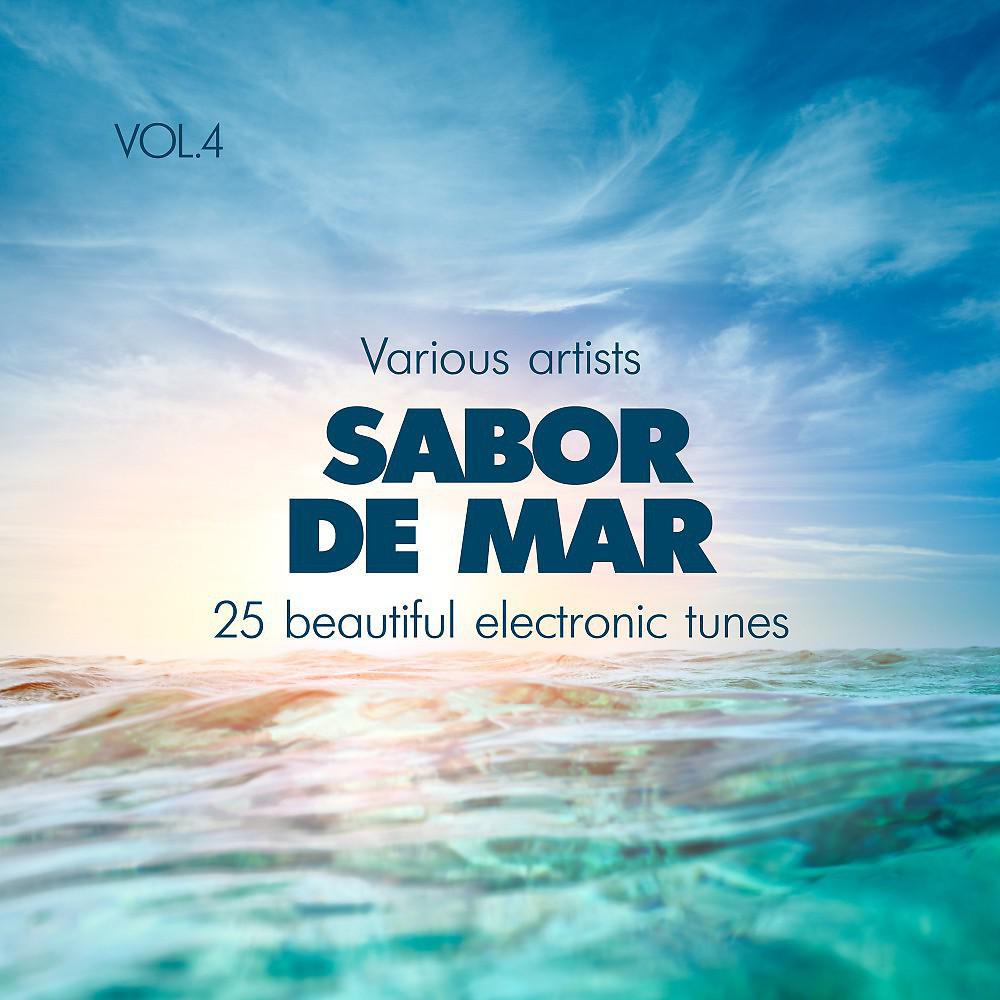 Постер альбома Sabor De Mar (25 Beautiful Electronic Tunes), Vol. 4