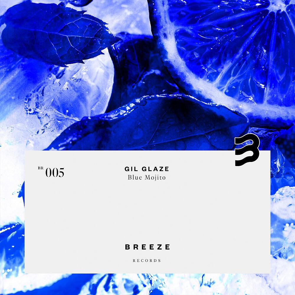 Gil Glaze - Blue Mojito (Glazed Remix)