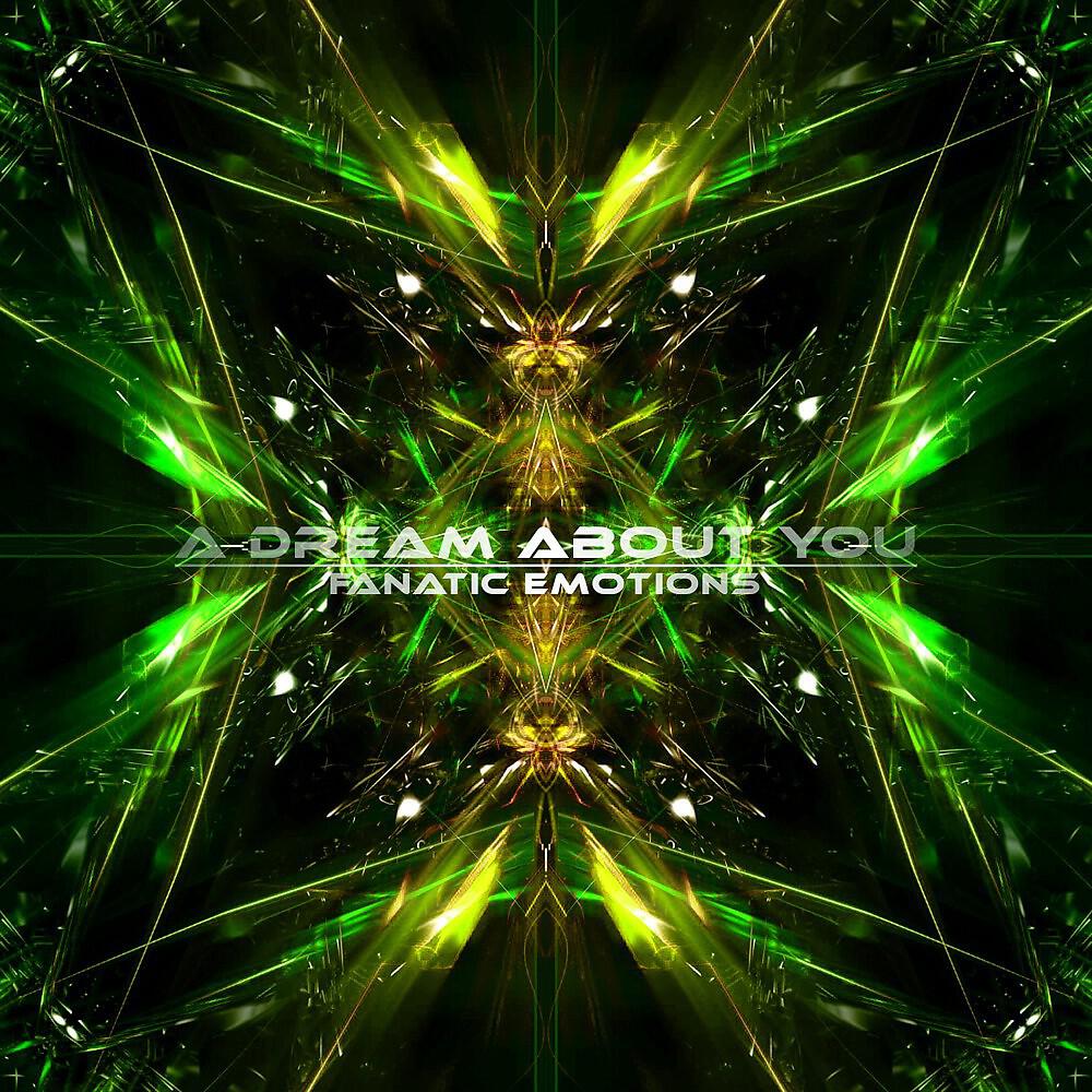 Fanatic Emotions - A Dream About You