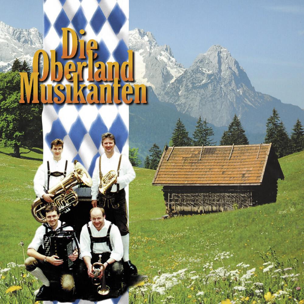 Die Oberland Musikanten - Bayerisch Zell
