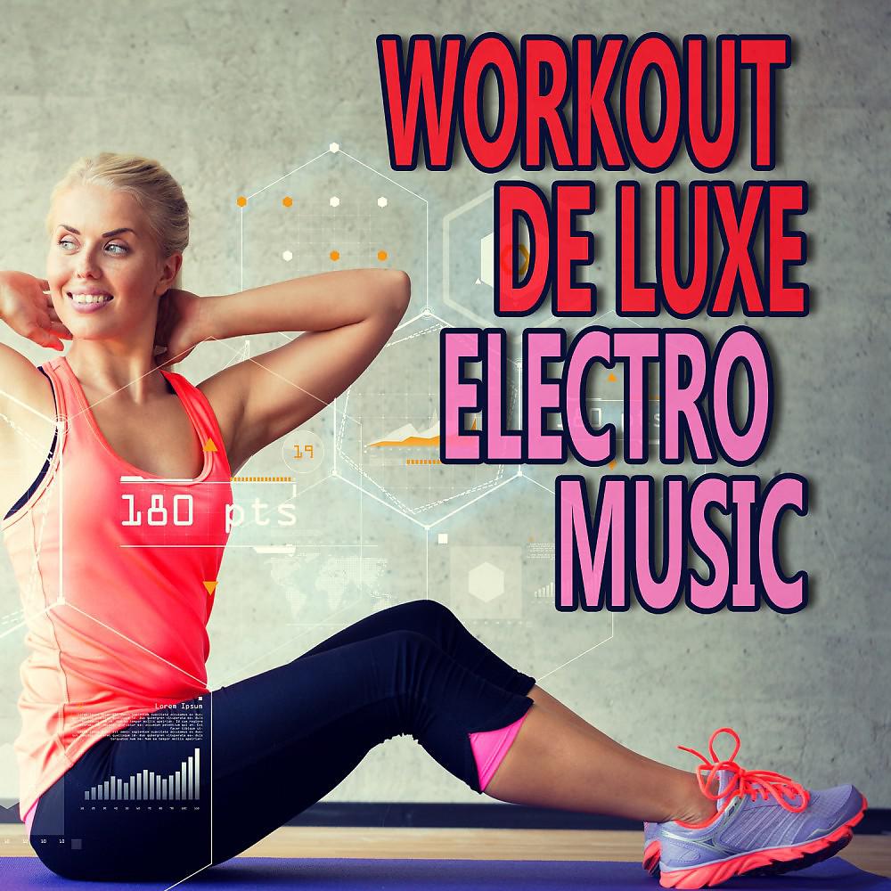Постер альбома Workout De Luxe Electro Music