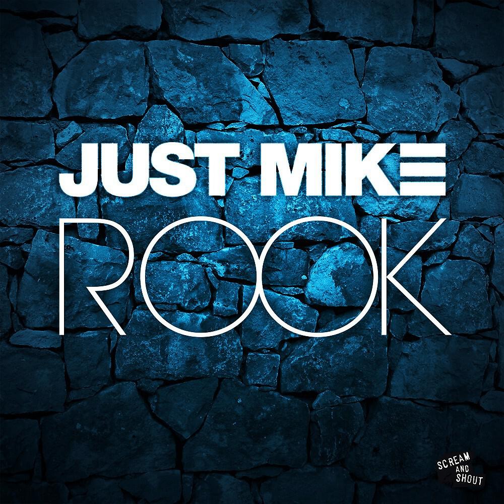 Just Mike - Rook (Radio Edit)