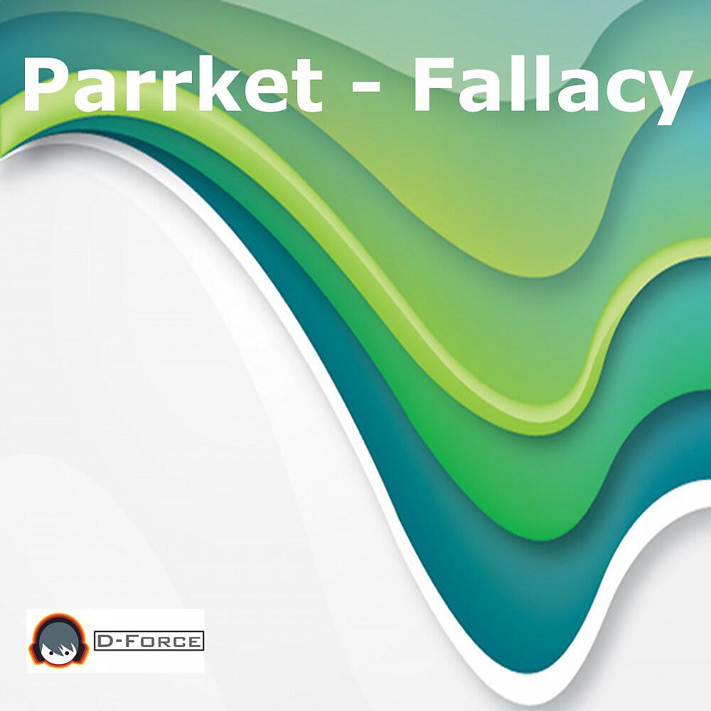 Parrket - Fallacy (D-Force Mix)