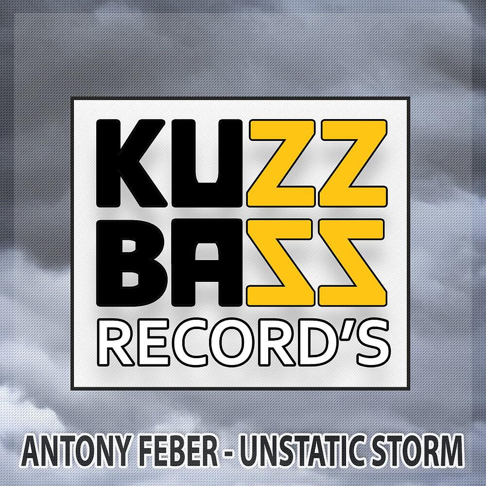 Antony Feber - Unstatic Storm
