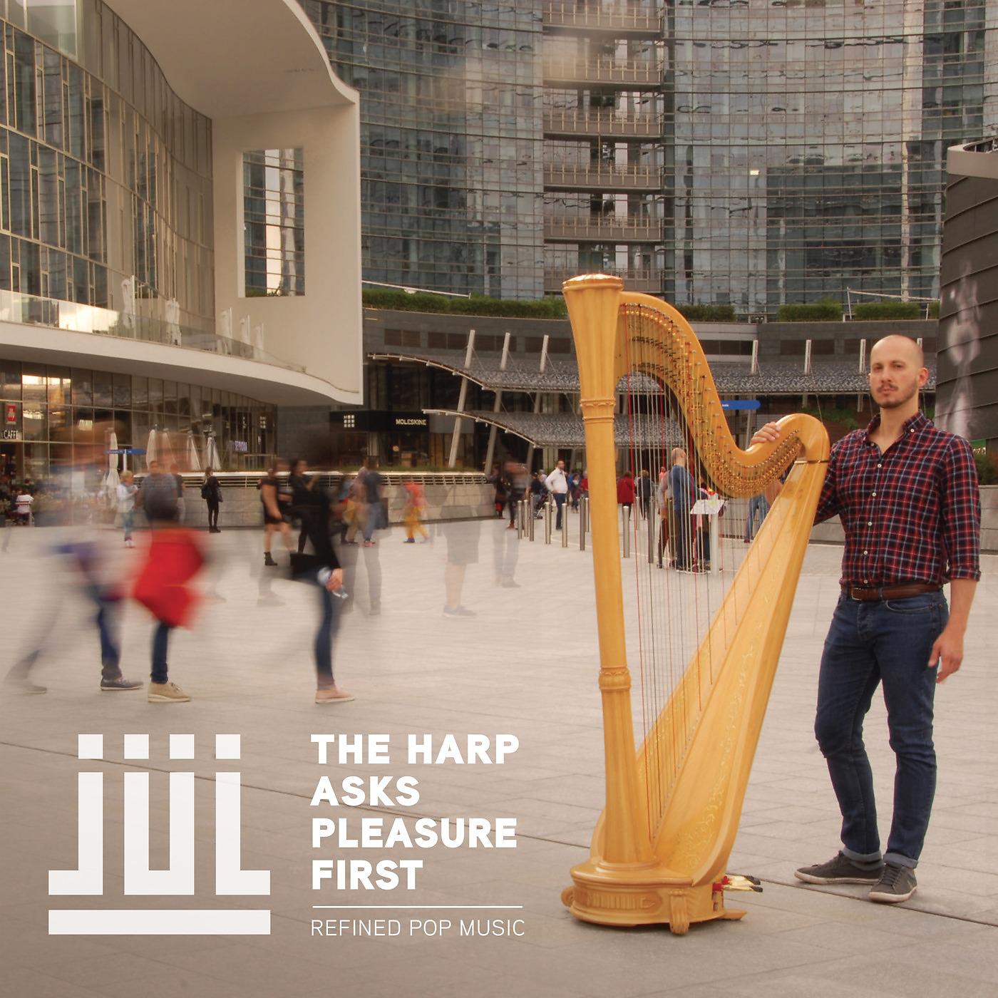 Постер альбома The Harp Asks Pleasure First