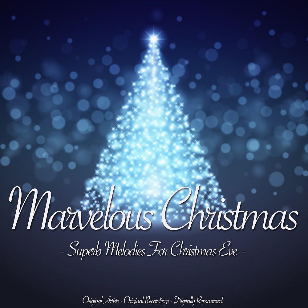Постер альбома Marvelous Christmas (Superb Melodies for Christmas Eve)