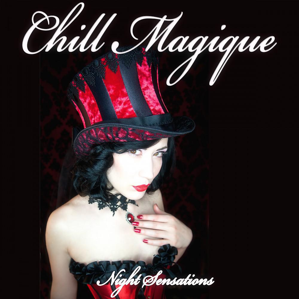 Постер альбома Chill Magique, Vol. 1 (Night Sensations)