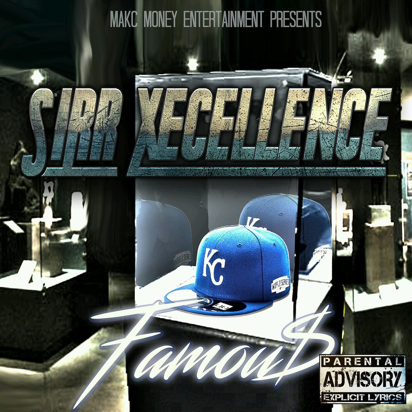 SiRr Xecellence - Famou$