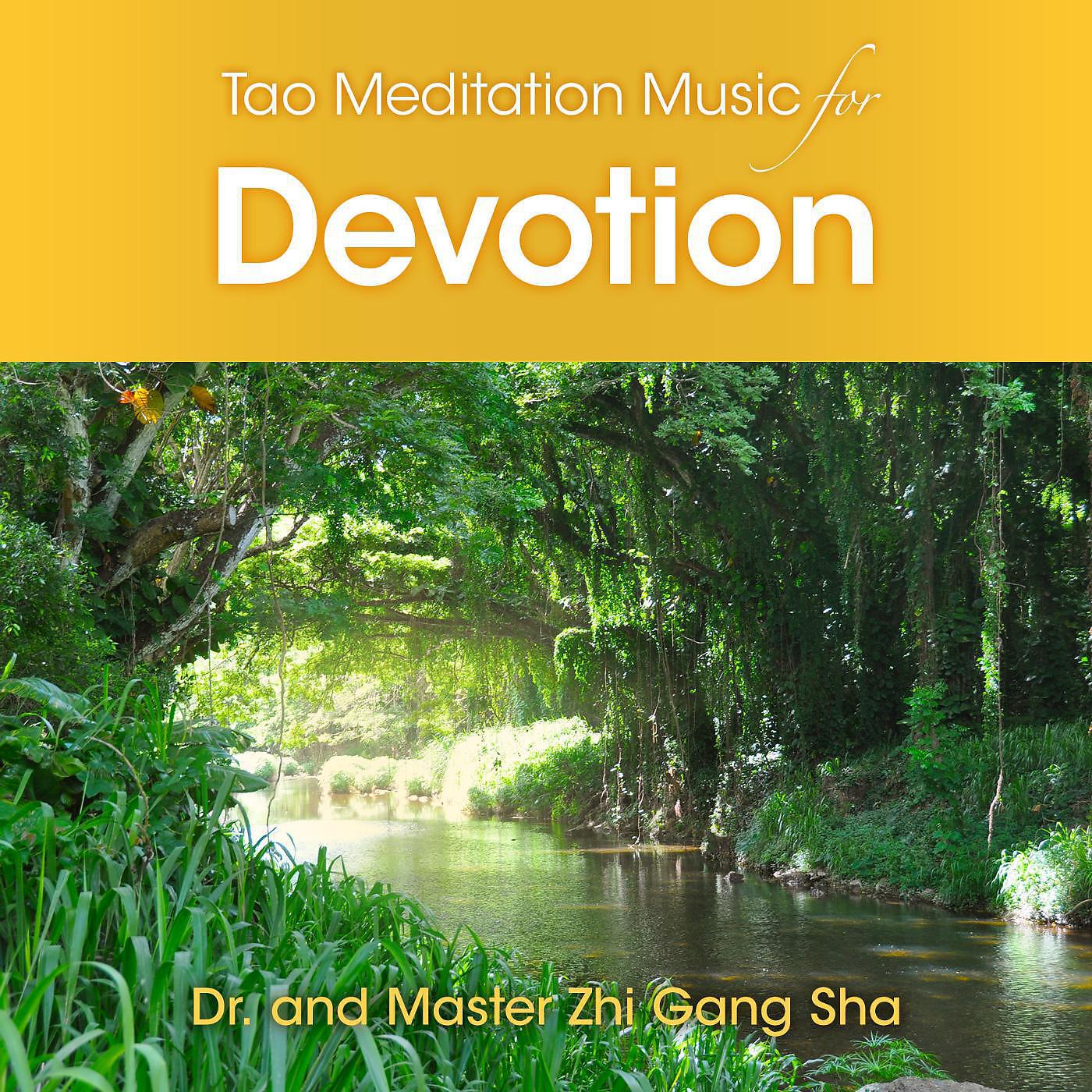 Dr. & Master Zhi Gang Sha - Tao Meditation for Devotion
