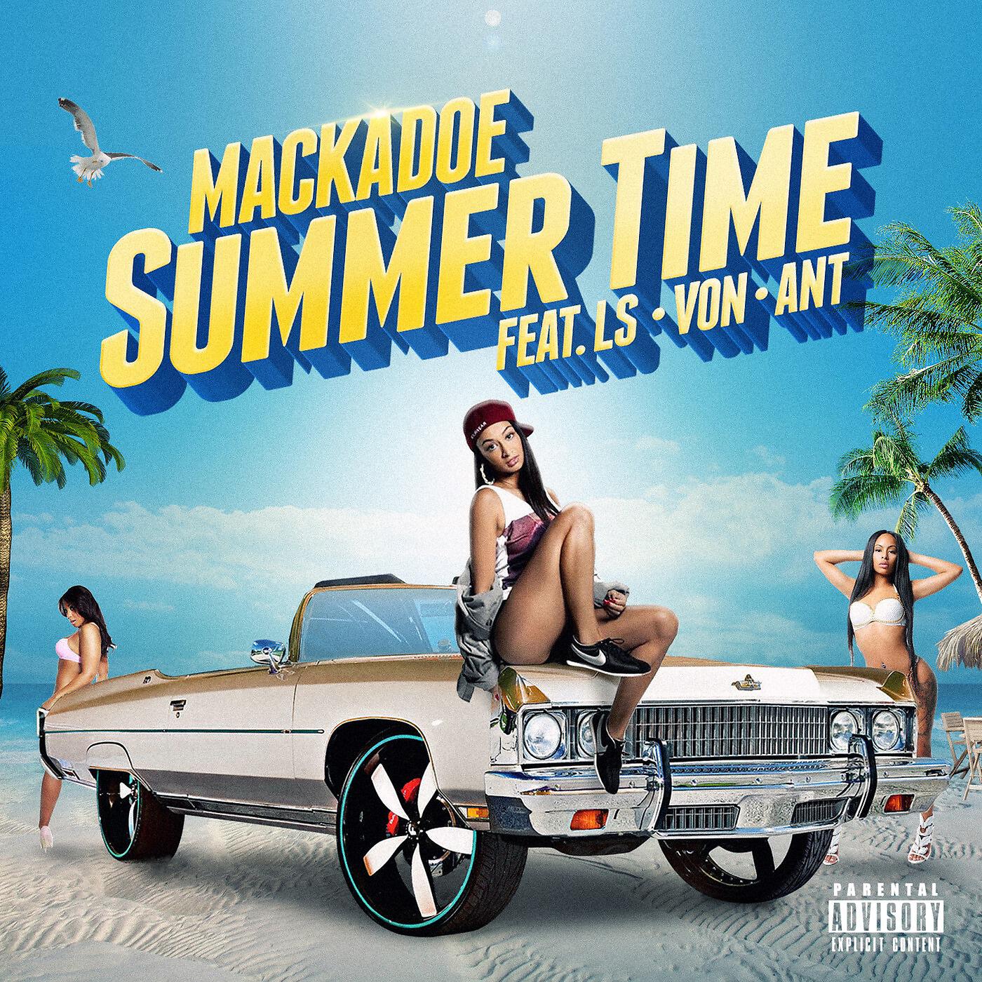 MACKADOE - Summer Time (Radio Edit) [feat. Von, Ant & Ls]