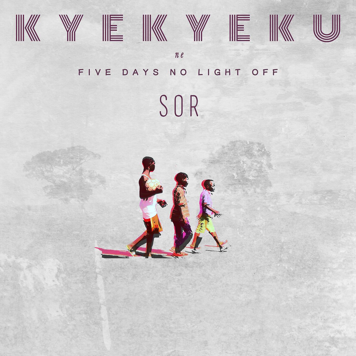 Kyekyeku & Five Days No Light Off - Goose and Gander