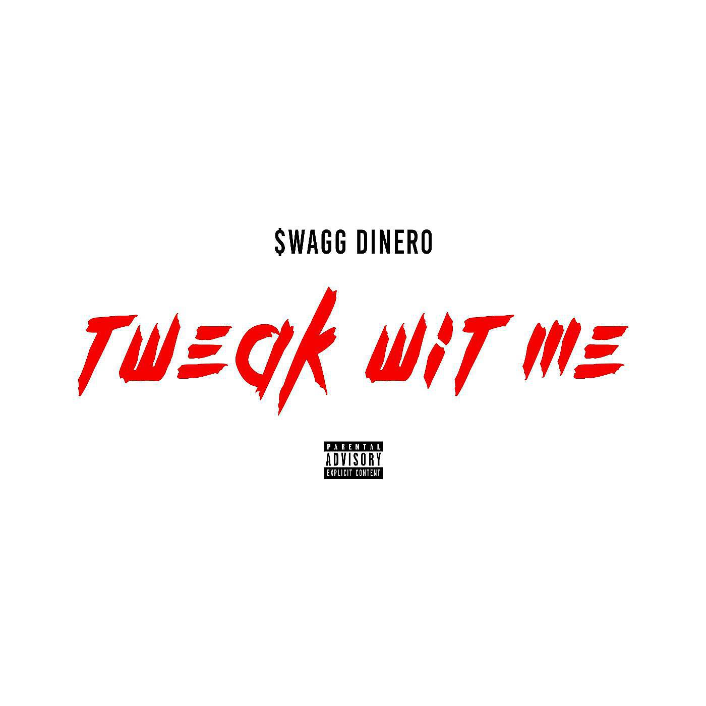 $Wagg Dinero - Tweak Wit Me