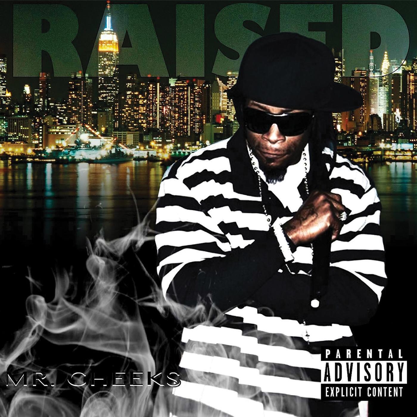 Mr. Cheeks - Raised (feat. Blacksmoke)