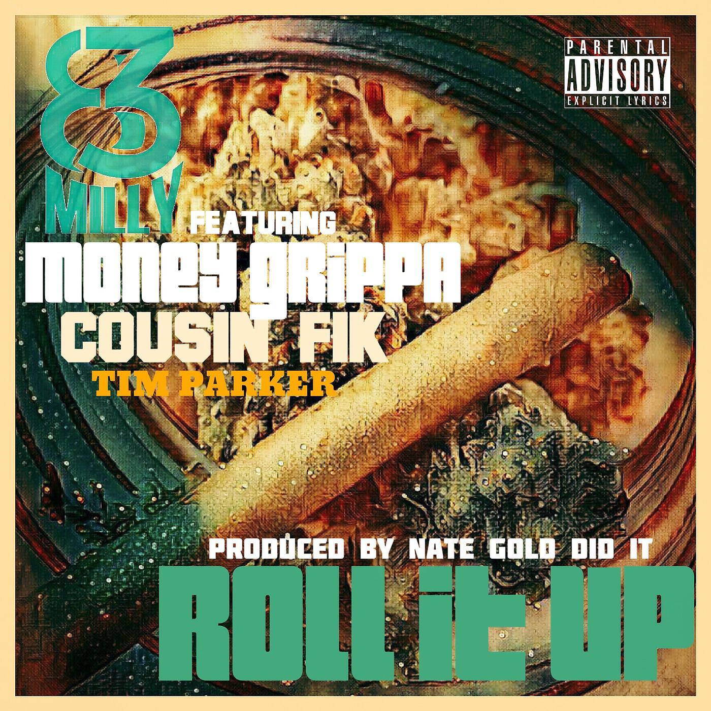 83milly - Roll It up (feat. Money Grippa, Cousin Fik & Tim Parker)