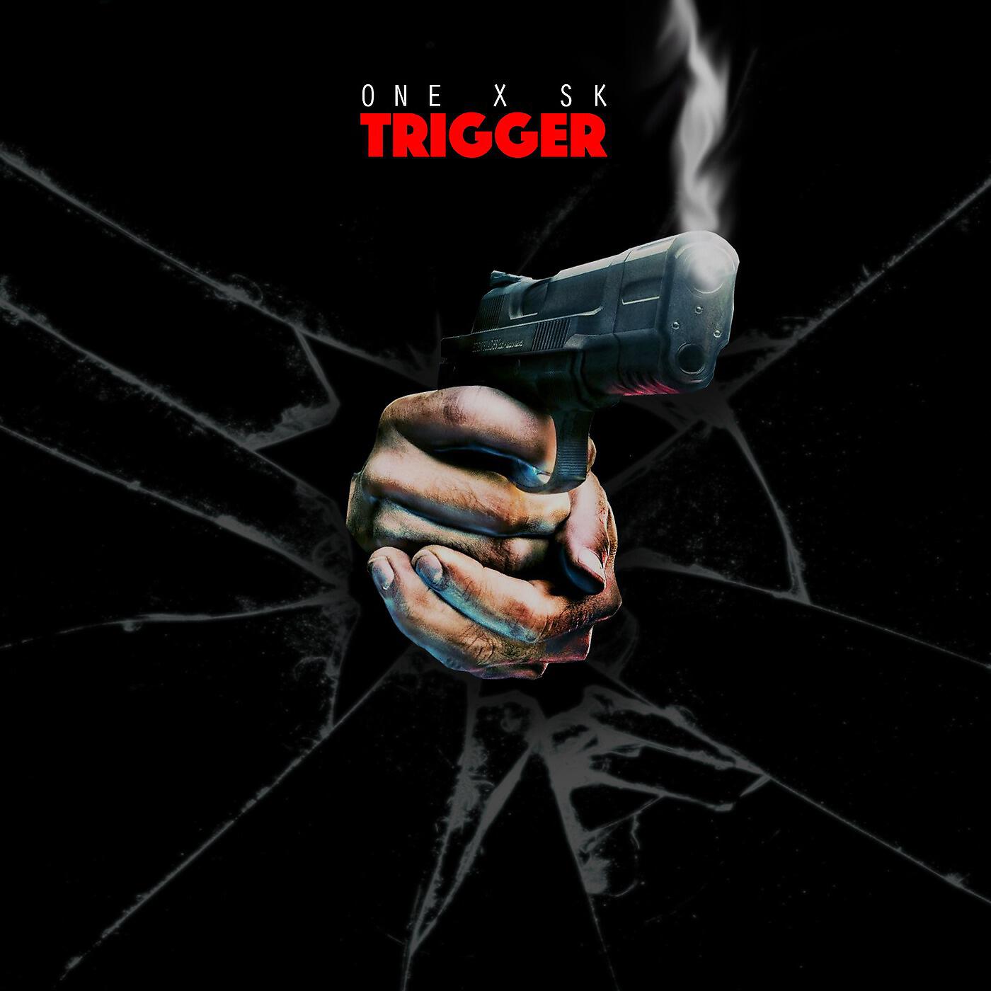 One & Sk - Trigga
