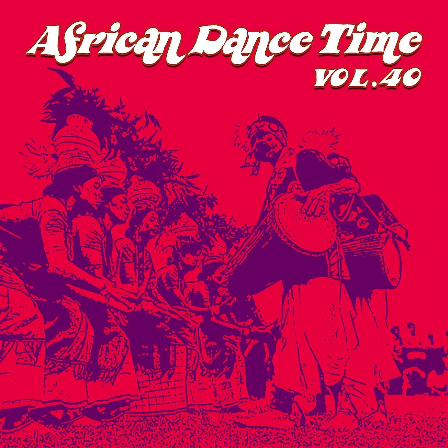 Постер альбома African Dance Time, Vol.40