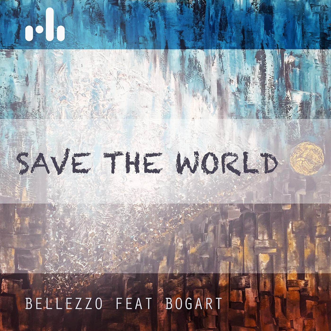 Постер альбома Save the World (feat. Bogart)
