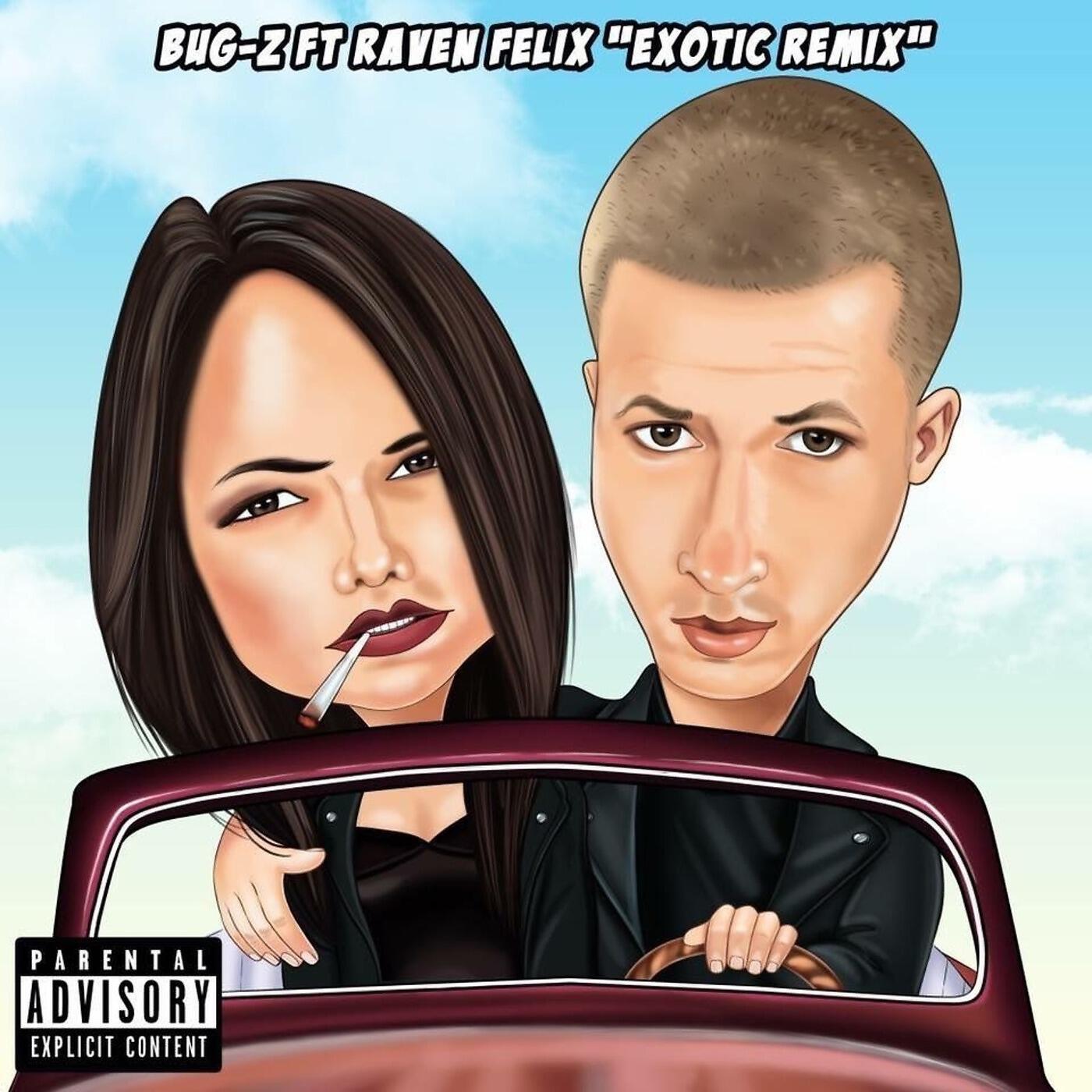 Bug-Z - Exotic Remix (feat. Raven Felix)
