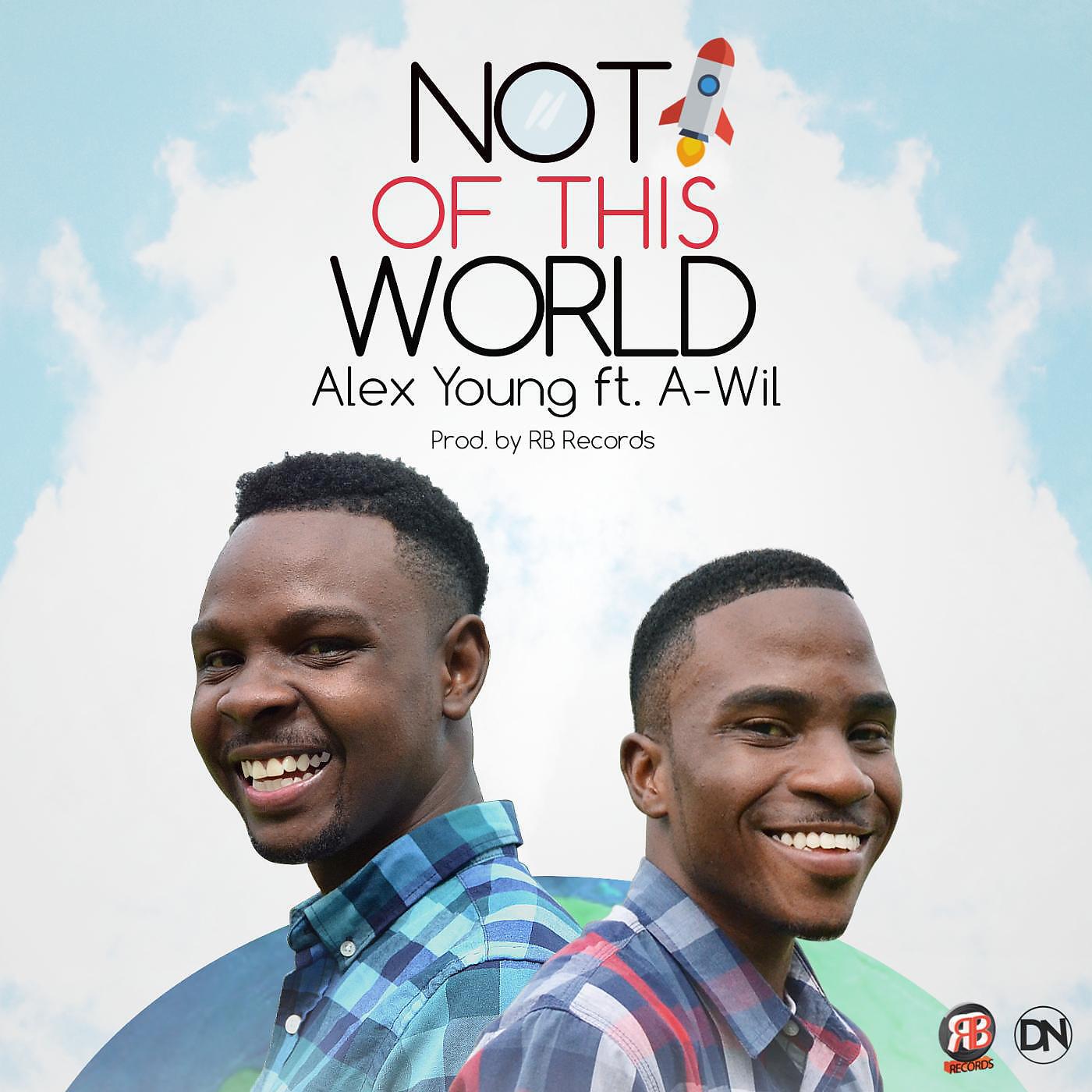 Alex Young - Not of This World (feat. Awil)