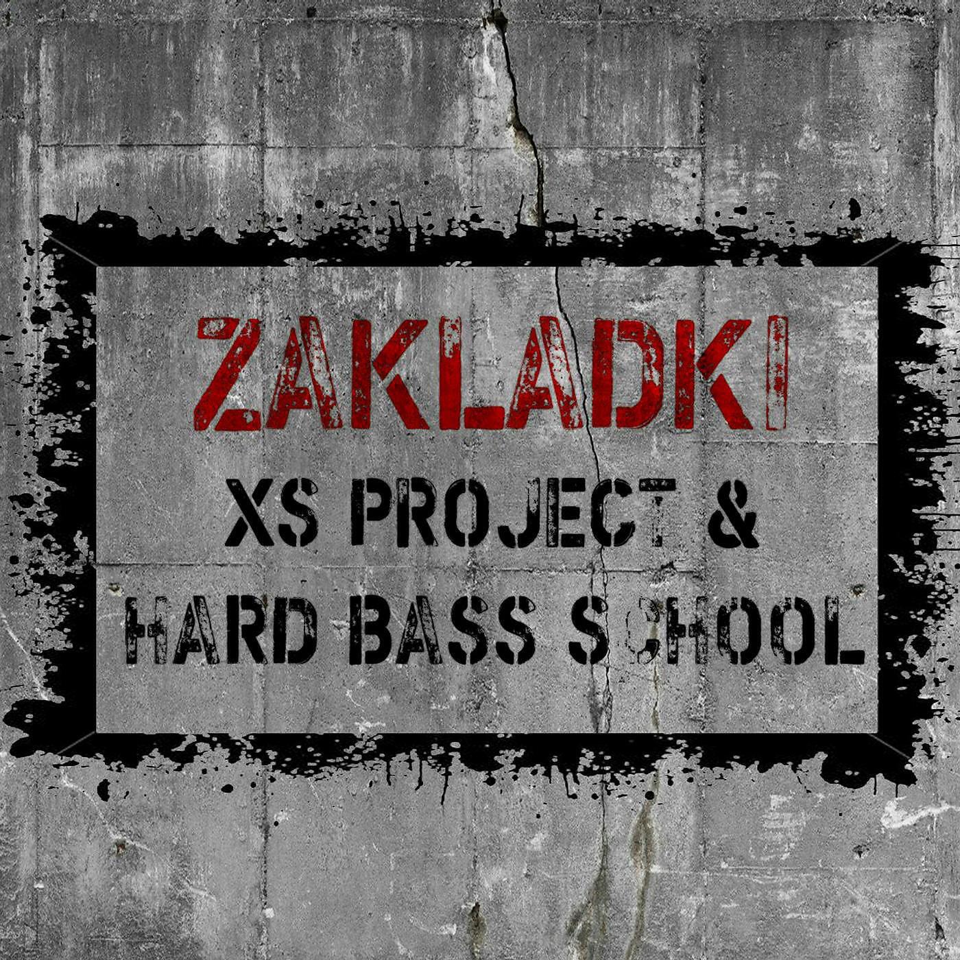 XS Project & Hard Bass School - Zakladki