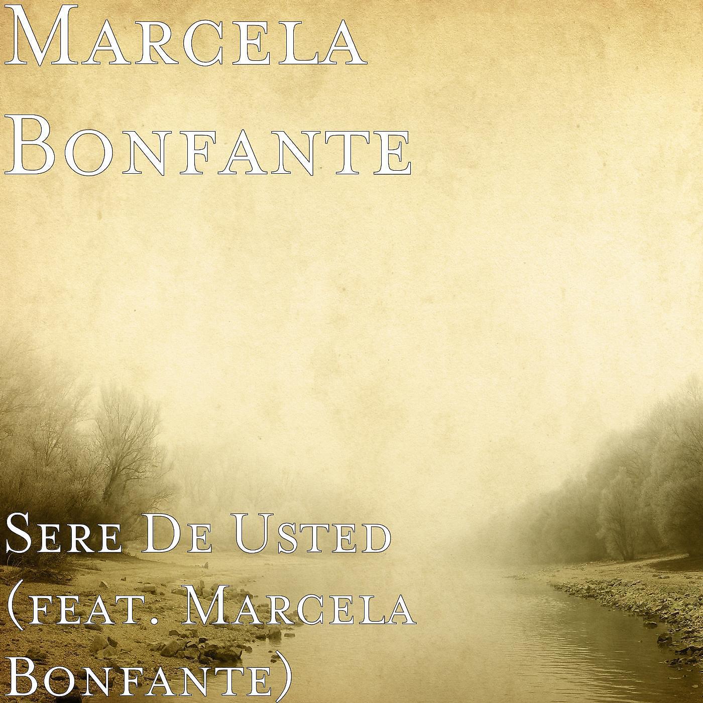 Marcela Bonfante - Seré de Usted (feat. Marcela Bonfante)