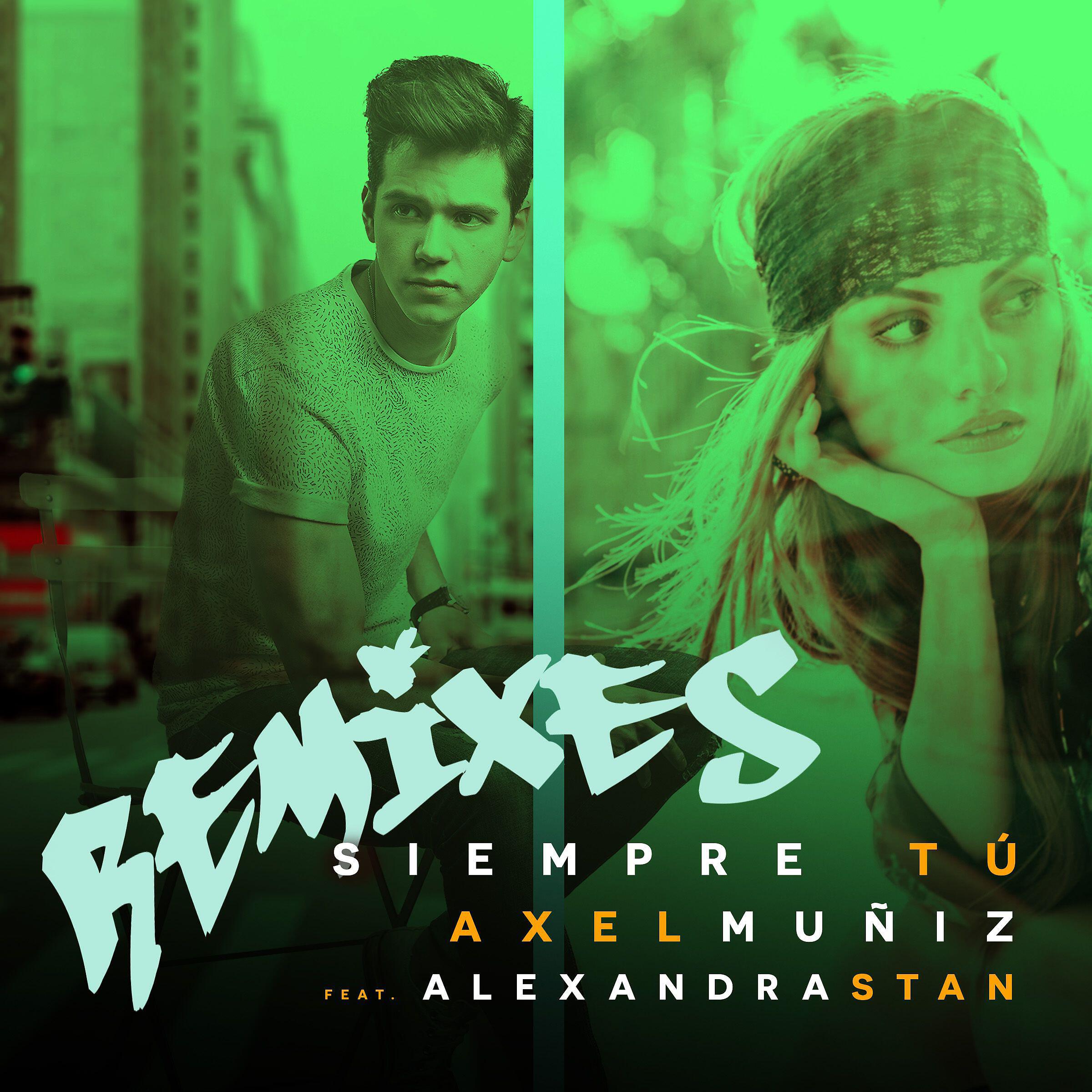 Axel Muñiz - Siempre tú (feat. Alexandra Stan) [Sinego English Version]