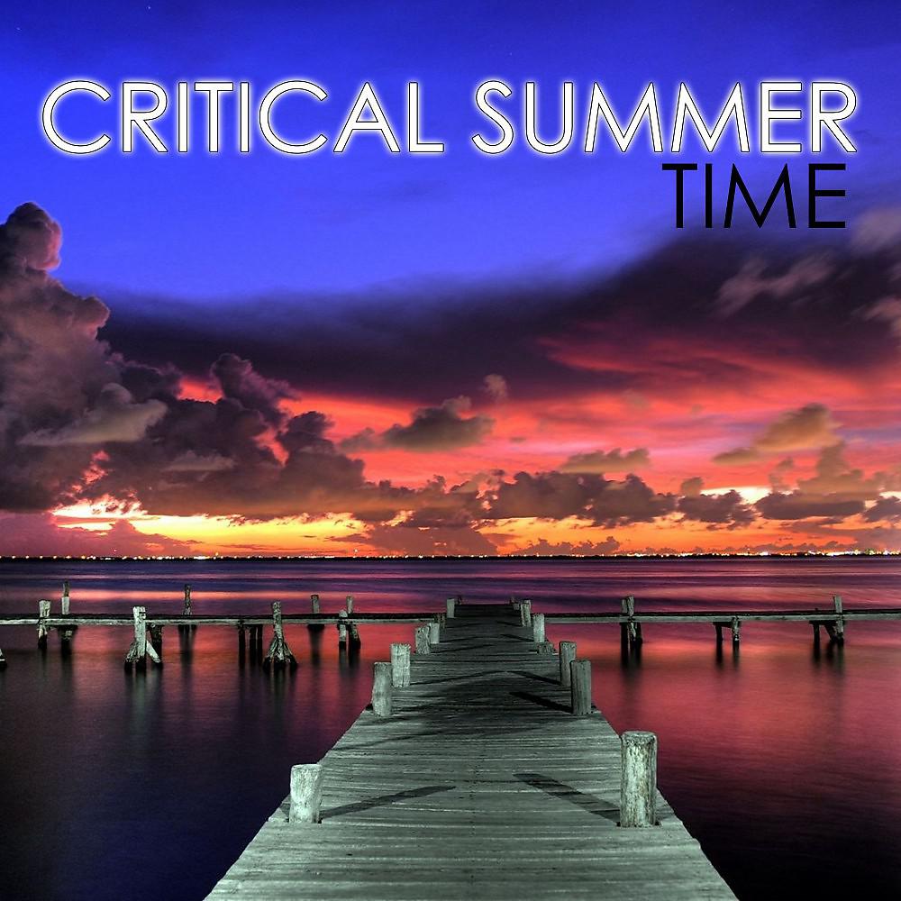 Постер альбома Critical Summer Time