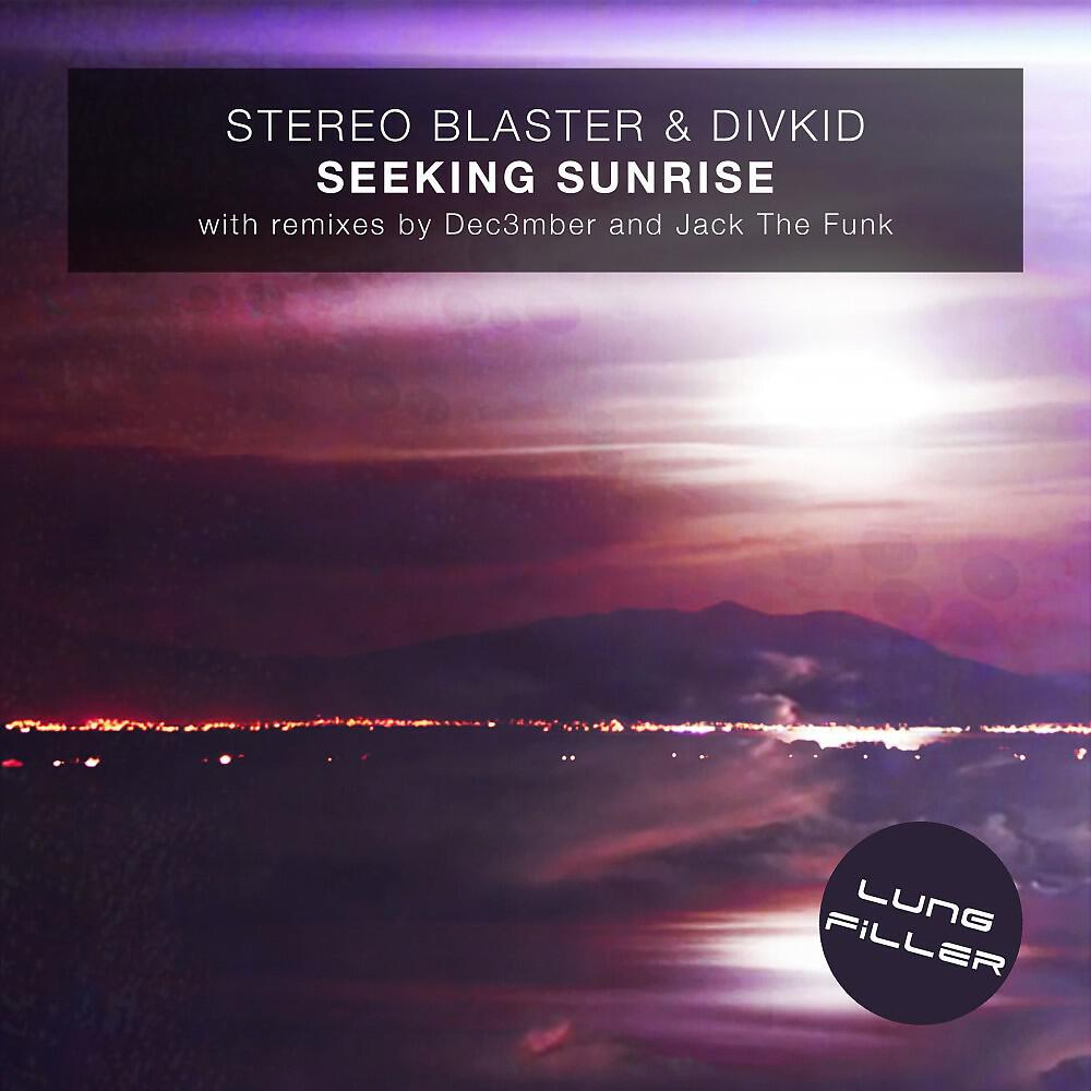 Stereo Blaster - Seeking Sunrise (Jack the Funk Remix)