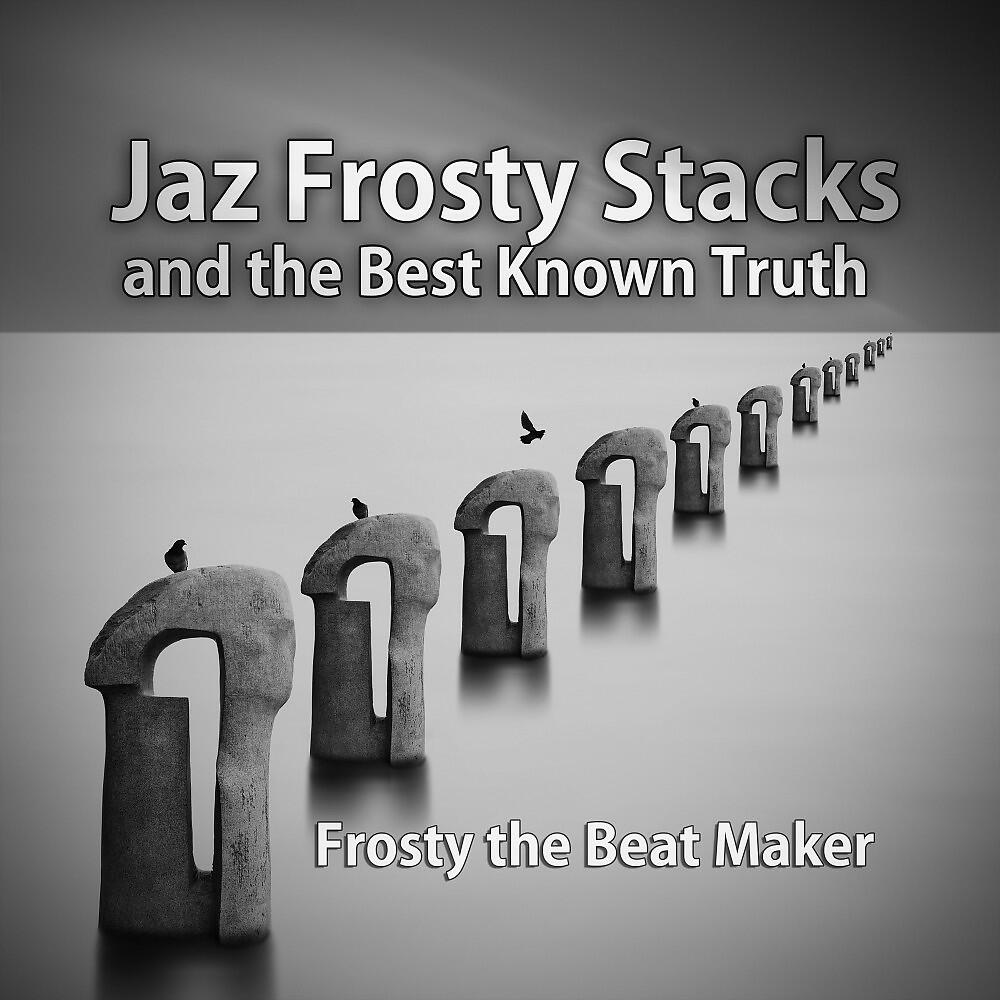 Jaz Frosty Stacks and the Best Known Truth - King Fury (Rap Drums Freestyle Mix)