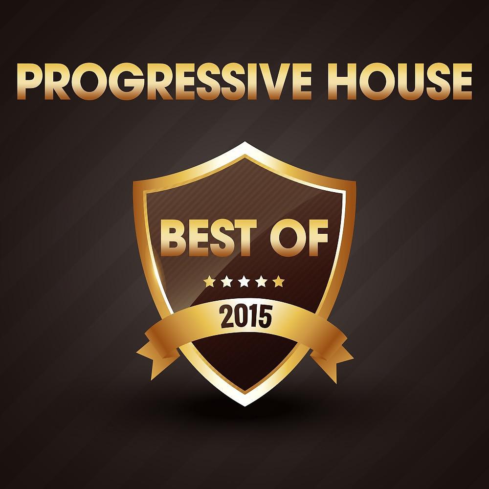 Постер альбома Progressive House - The Best of 2015