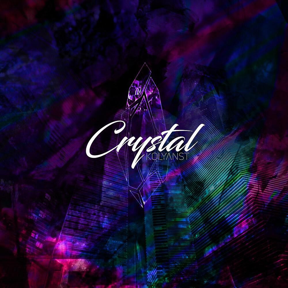KOLYANST - Crystal