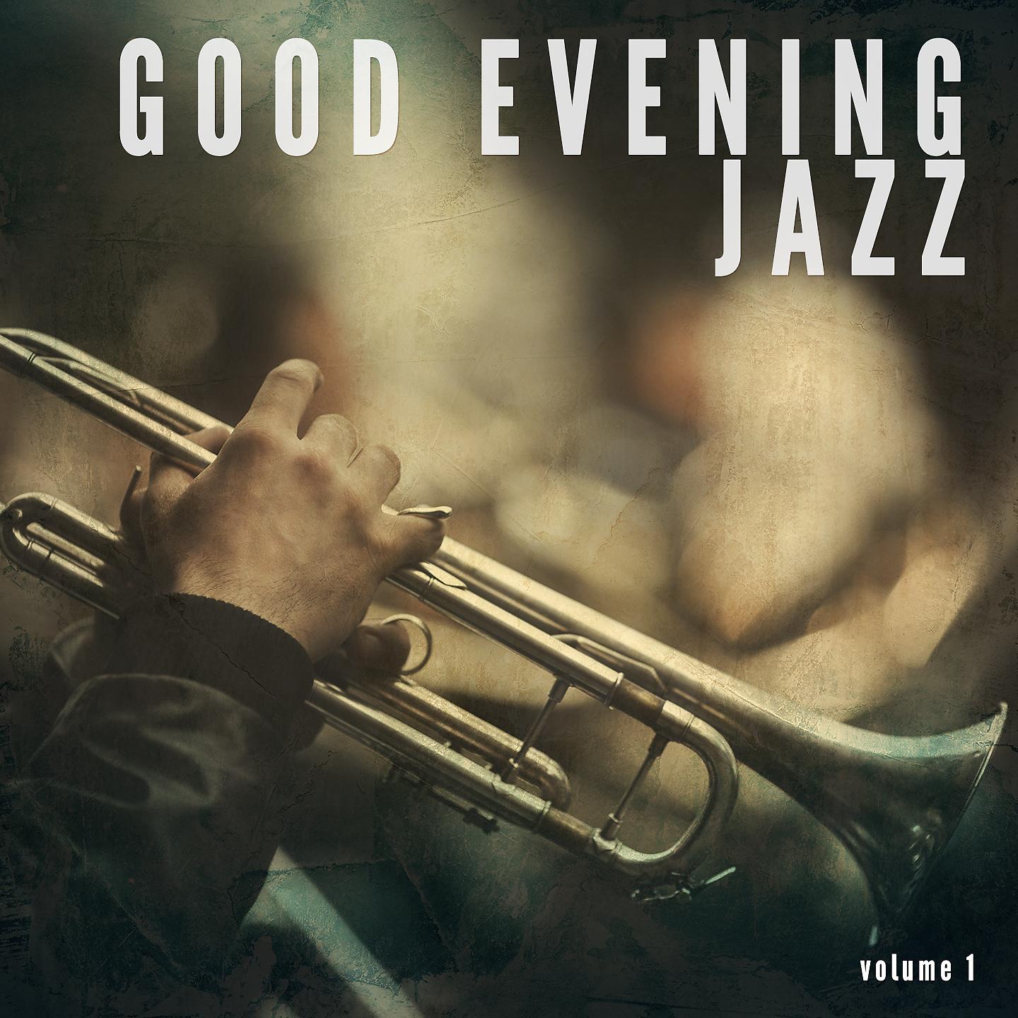 Постер альбома Good Evening Jazz, Vol. 1