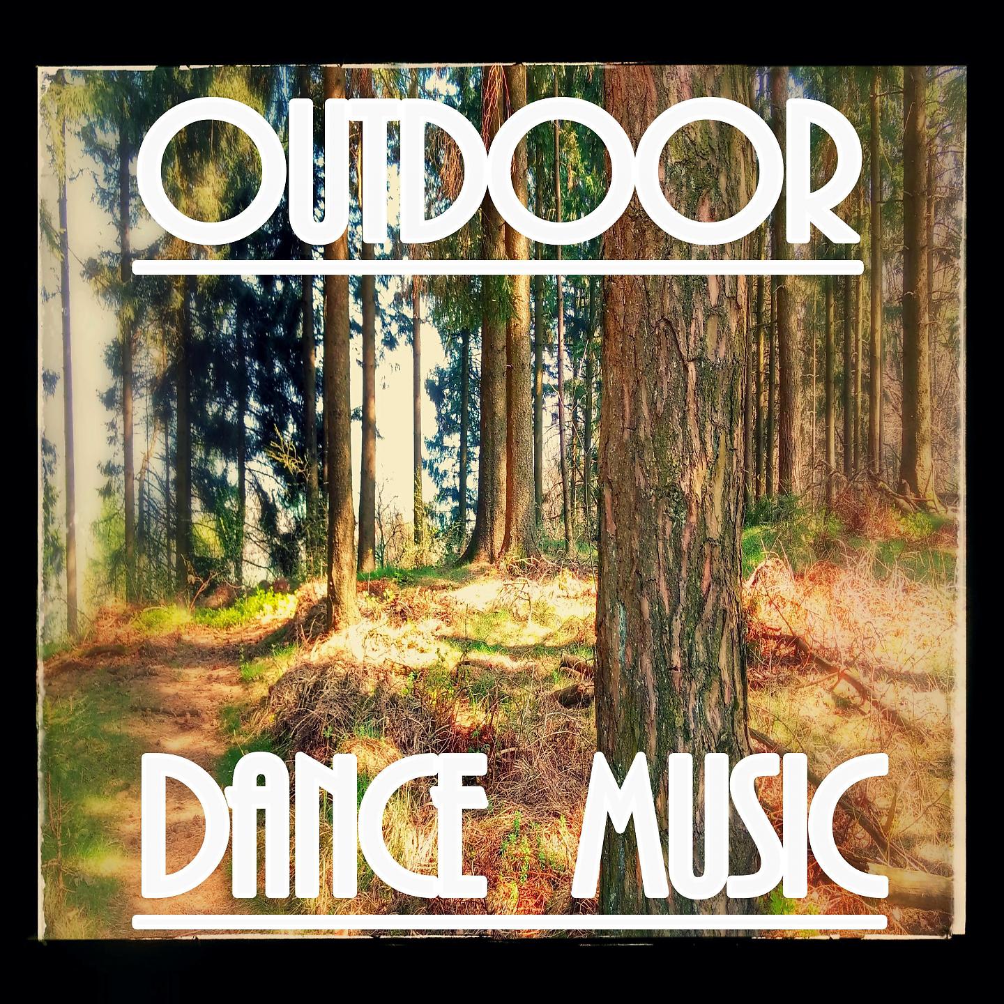 Постер альбома OUTDOOR DANCE MUSIC