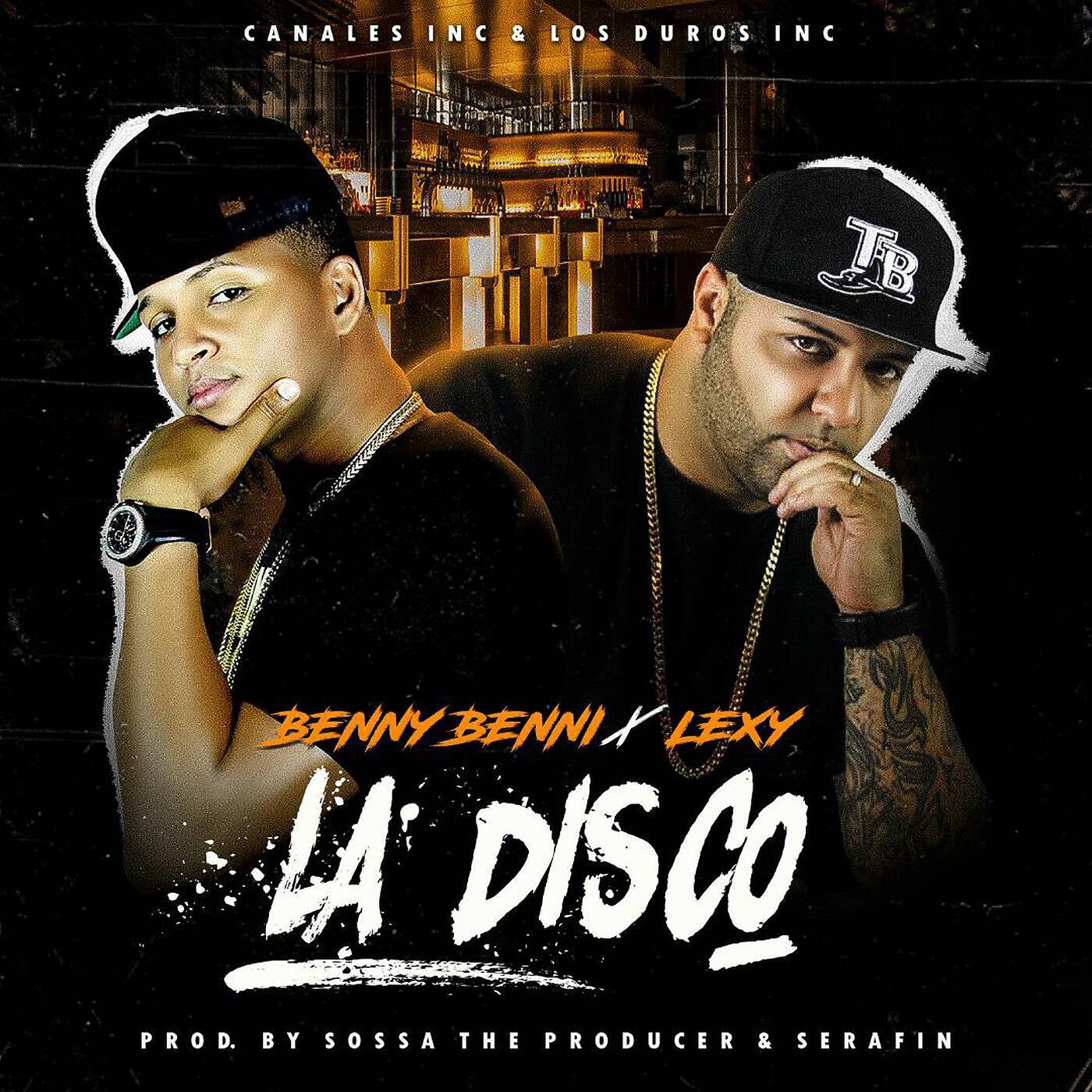 Benny Benni & Lexy el Duro - La Disco