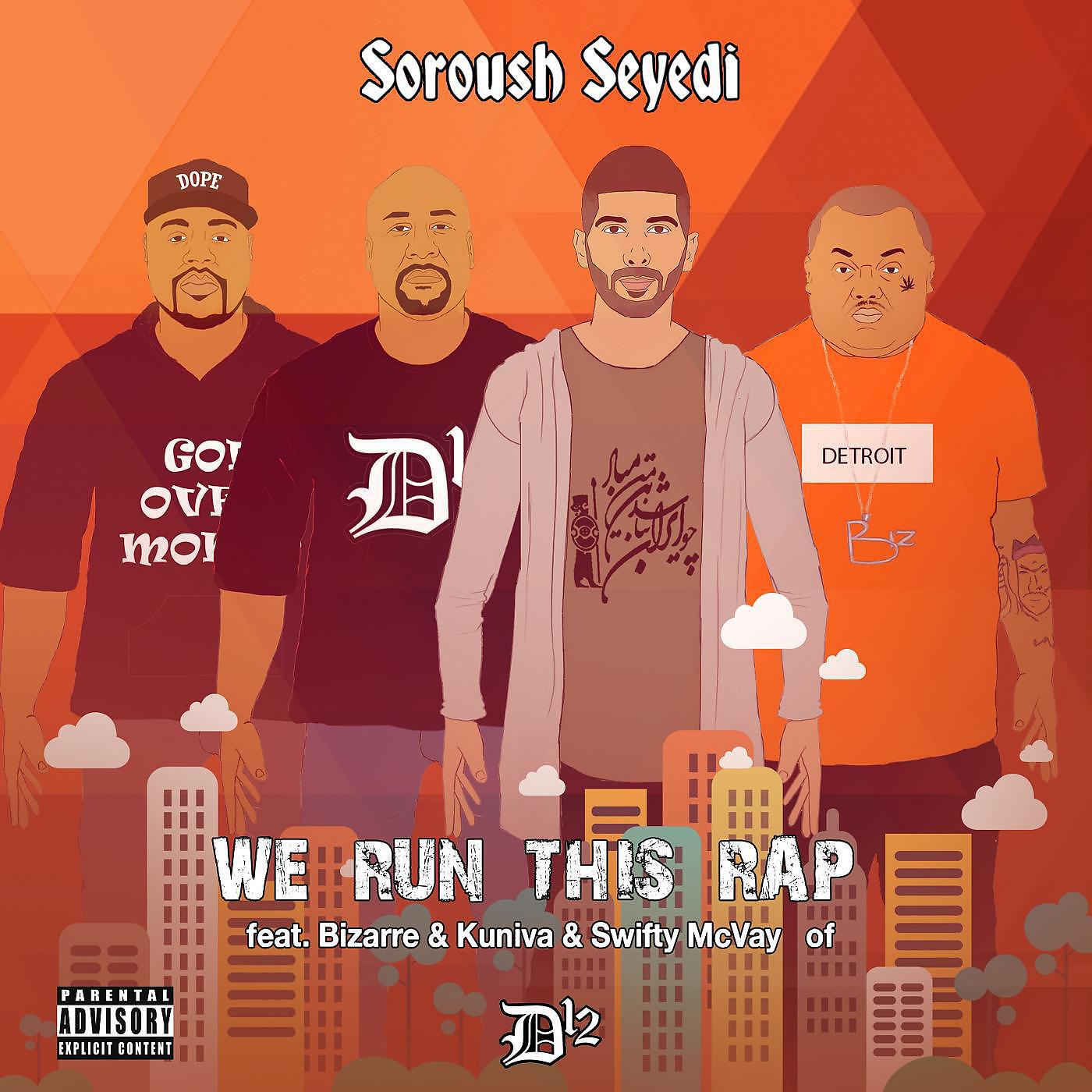 Soroush Seyedi - We Run This Rap (feat. Bizarre, Kuniva & Swifty McVay)