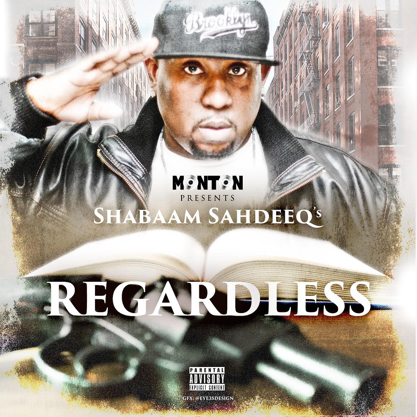 Dj Sureshot, Dj KX & SiK - Regardless (feat. Shabaam Sahdeeq)