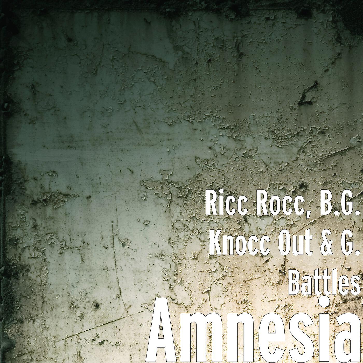 Ricc Rocc, B.G. Knocc Out & G. Battles - Amnesia