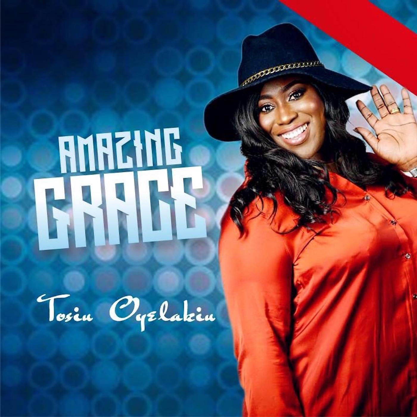 Tosin Oyelakin - Amazing Grace