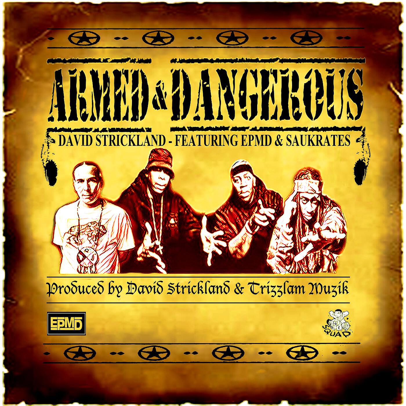 David Strickland - Armed & Dangerous (feat. Epmd & Saukrates)