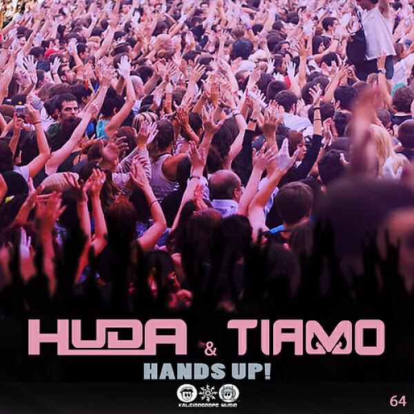 Huda - Hands Up! (Huda & Tiamo Remix)