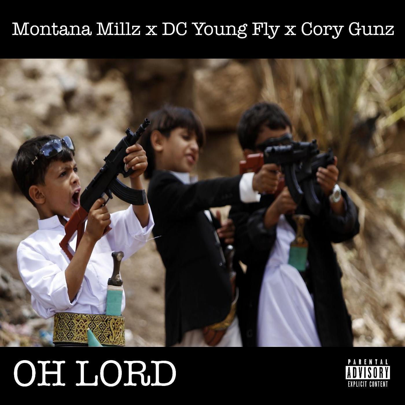 Montana Millz - Oh Lord (feat. DC Young Fly & Cory Gunz)